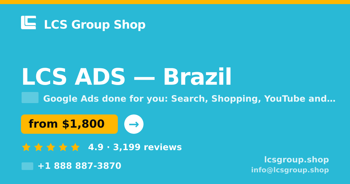 LCS ADS in Brazil — from $1,800/mo, rated 4.9/5 by 3199 clients. LCS Group Shop.