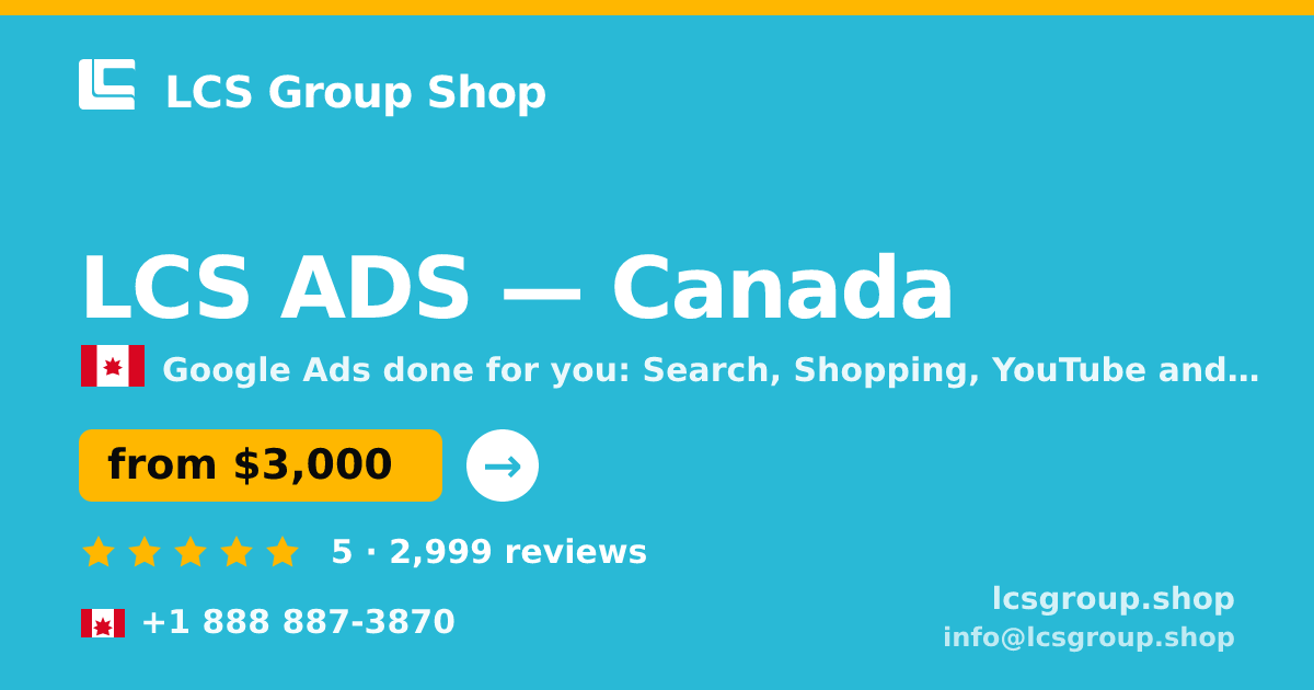 LCS ADS in Canada — from $3,000/mo, rated 5/5 by 2999 clients. LCS Group Shop.