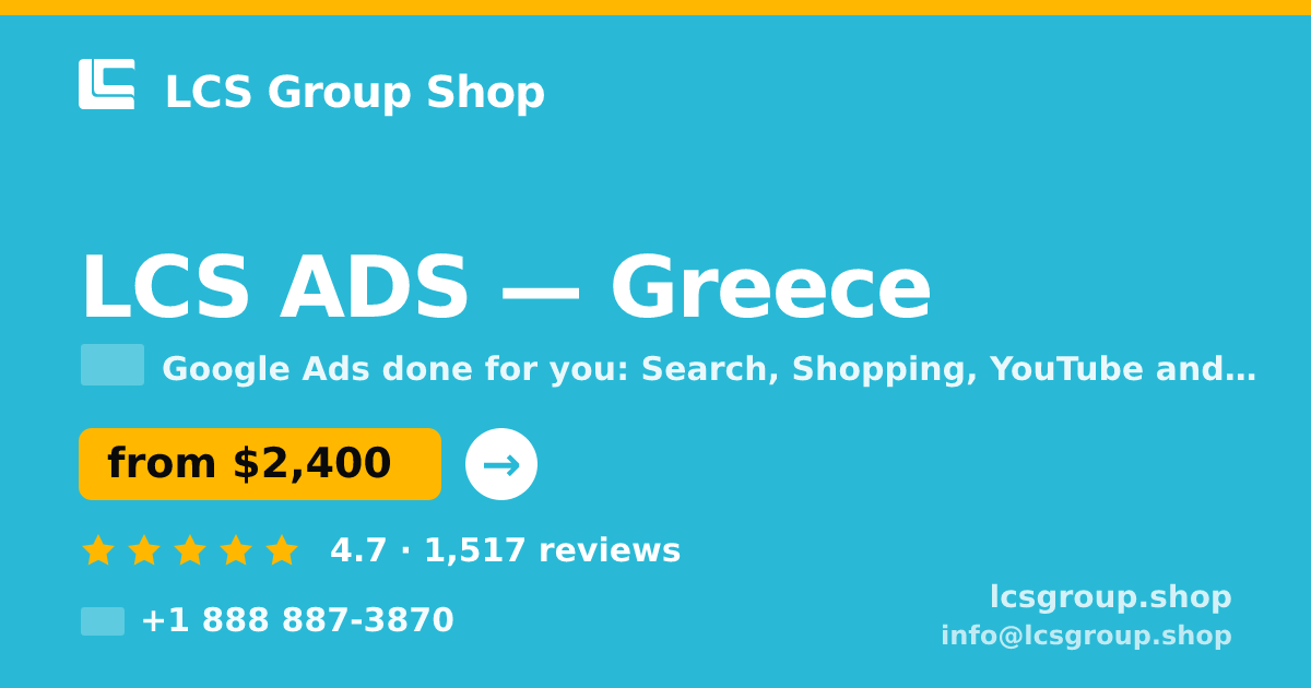 LCS ADS in Greece — from $2,400/mo, rated 4.7/5 by 1517 clients. LCS Group Shop.