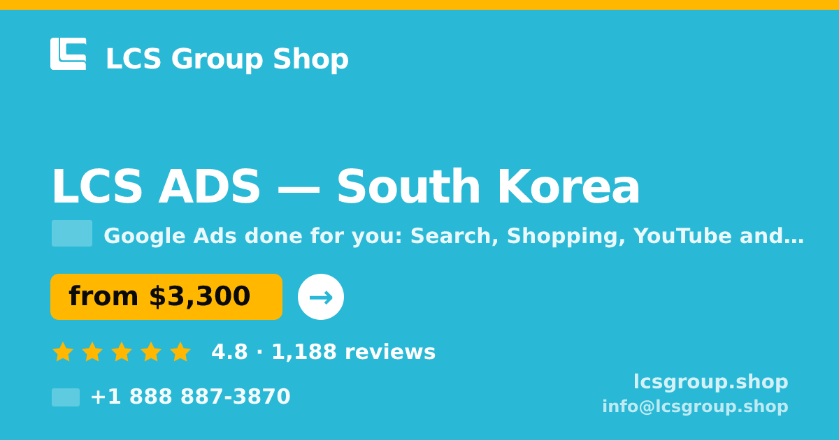 LCS ADS in South Korea — from $3,300/mo, rated 4.8/5 by 1188 clients. LCS Group Shop.