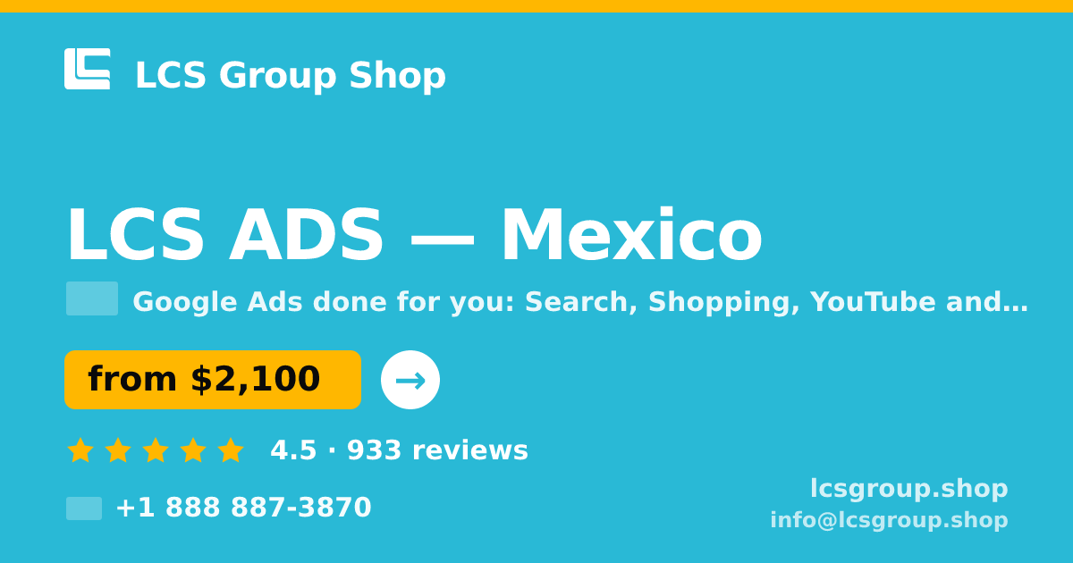 LCS ADS in Mexico — from $2,100/mo, rated 4.5/5 by 933 clients. LCS Group Shop.