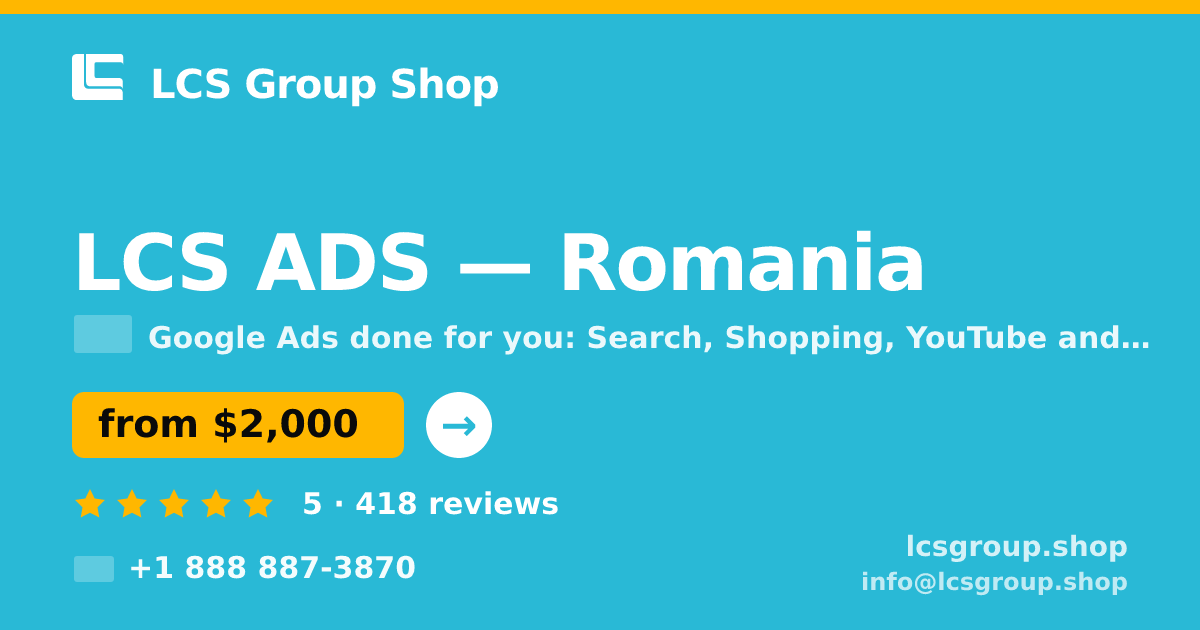 LCS ADS in Romania — from $2,000/mo, rated 5/5 by 418 clients. LCS Group Shop.