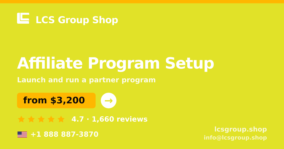 Affiliate Program Setup in the USA — from $3,200, rated 4.7/5 by 1660 clients. LCS Group Shop.