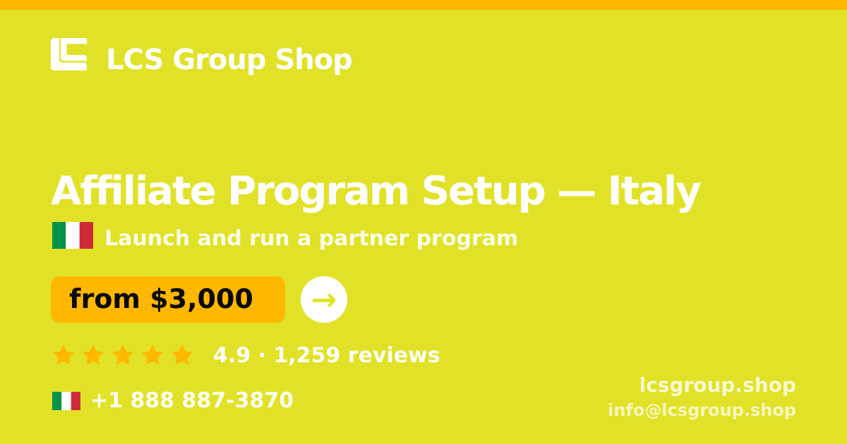 Affiliate Program Setup in Italy — from $3,000, rated 4.9/5 by 1259 clients. LCS Group Shop.