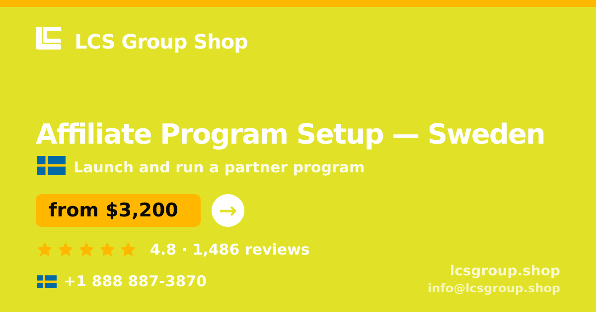 Affiliate Program Setup in Sweden — from $3,200, rated 4.8/5 by 1486 clients. LCS Group Shop.