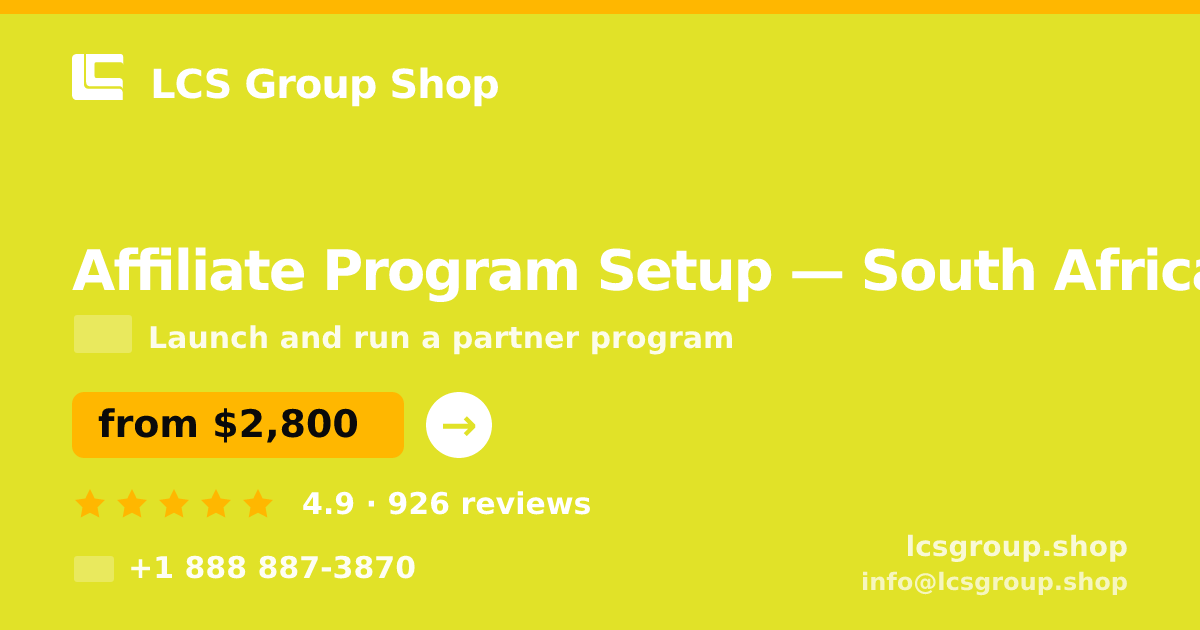 Affiliate Program Setup in South Africa — from $2,800, rated 4.9/5 by 926 clients. LCS Group Shop.