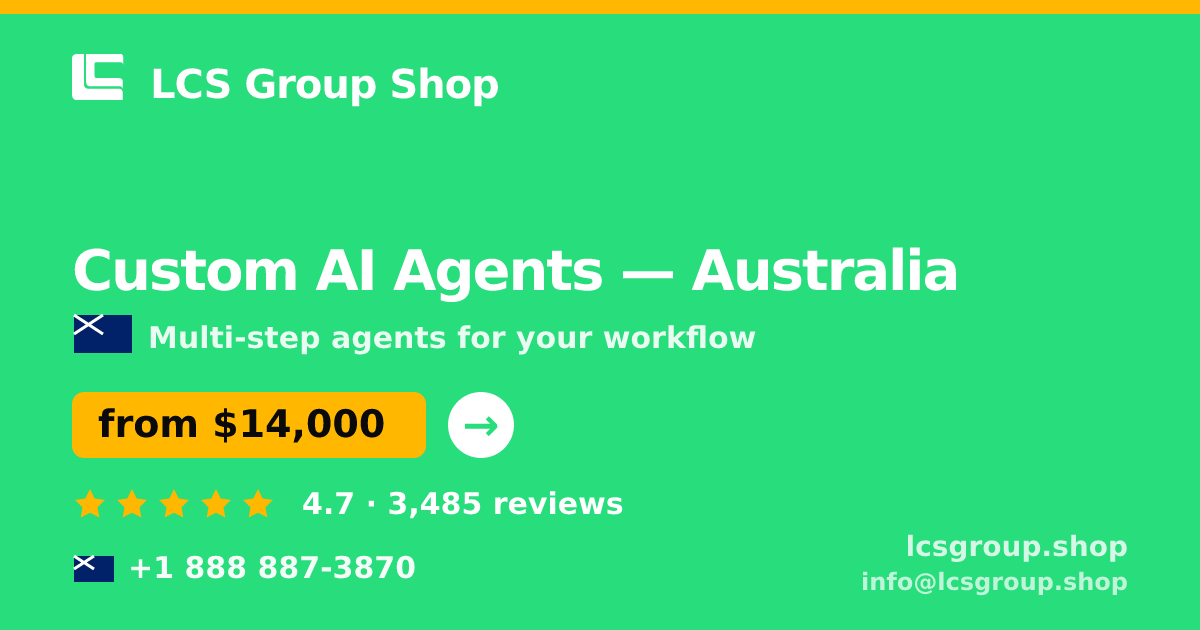 Custom AI Agents in Australia — from $14,000, rated 4.7/5 by 3485 clients. LCS Group Shop.