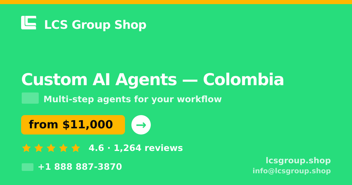 Custom AI Agents in Colombia — from $11,000, rated 4.6/5 by 1264 clients. LCS Group Shop.