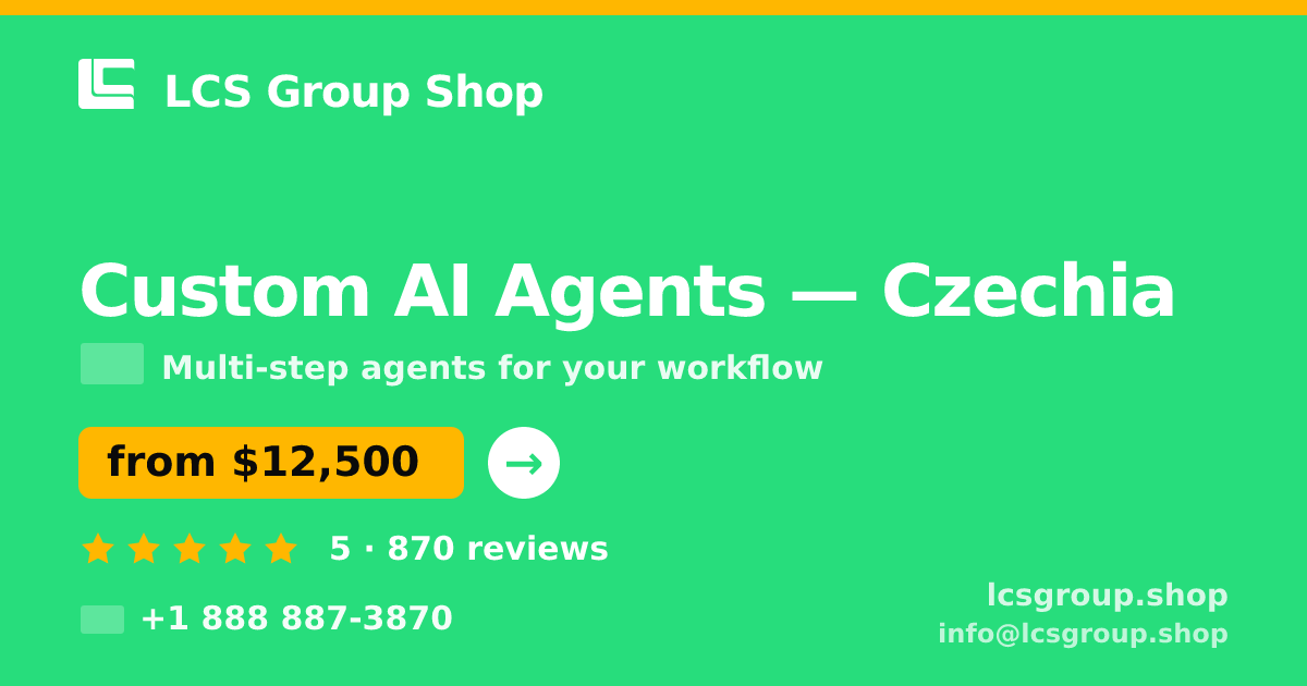 Custom AI Agents in Czechia — from $12,500, rated 5/5 by 870 clients. LCS Group Shop.