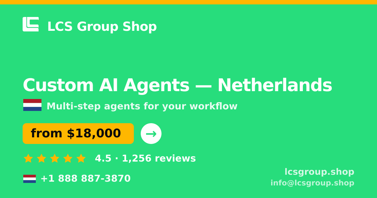 Custom AI Agents in Amsterdam — from $18,000, rated 4.7/5 by 2332 clients. LCS Group Shop.