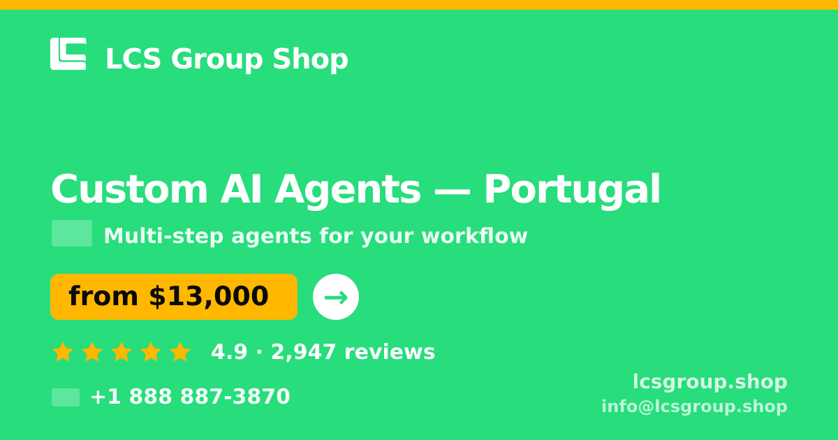 Custom AI Agents in Braga — from $11,000, rated 4.6/5 by 1964 clients. LCS Group Shop.