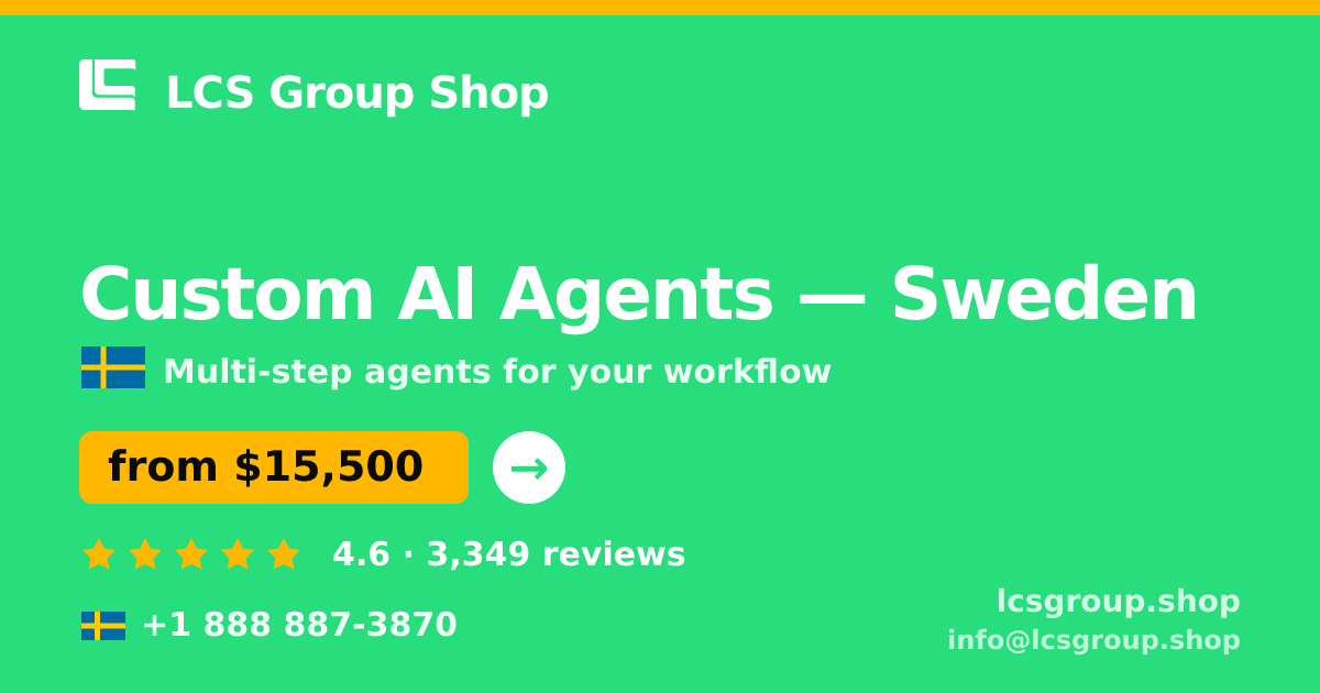 Custom AI Agents in Malmö — from $14,500, rated 4.5/5 by 2810 clients. LCS Group Shop.
