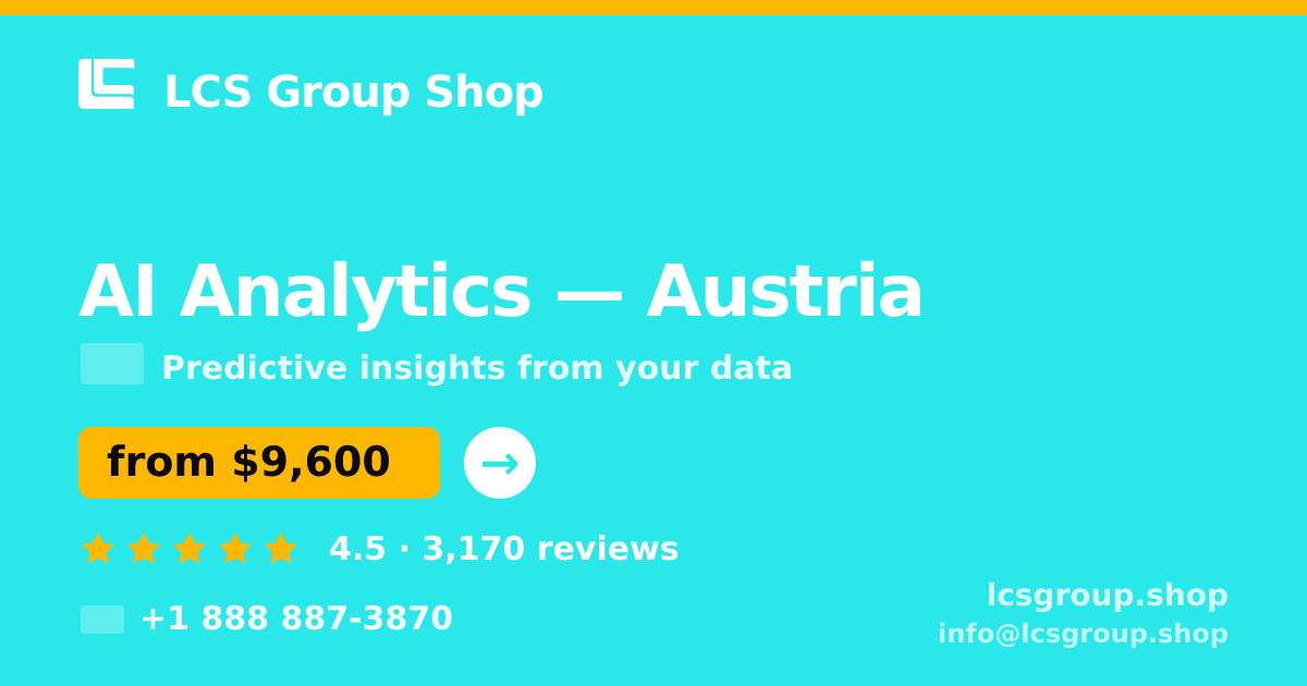 AI Analytics in Austria — from $9,600, rated 4.5/5 by 3170 clients. LCS Group Shop.