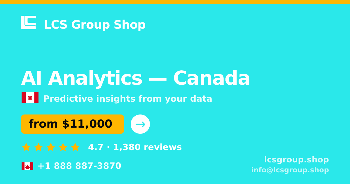 AI Analytics in Canada — from $11,000, rated 4.7/5 by 1380 clients. LCS Group Shop.