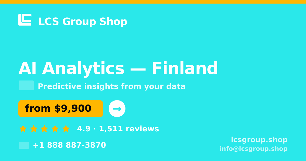 AI Analytics in Finland — from $9,900, rated 4.9/5 by 1511 clients. LCS Group Shop.