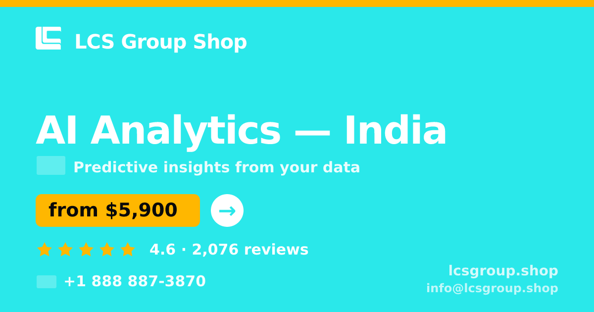 AI Analytics in Bangalore — from $4,500, rated 4.8/5 by 854 clients. LCS Group Shop.