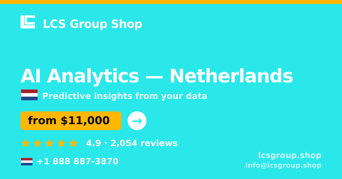 AI Analytics in Netherlands — from $11,000, rated 4.9/5 by 2054 clients. LCS Group Shop.