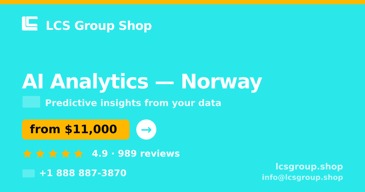 AI Analytics in Norway — from $11,000, rated 4.9/5 by 989 clients. LCS Group Shop.