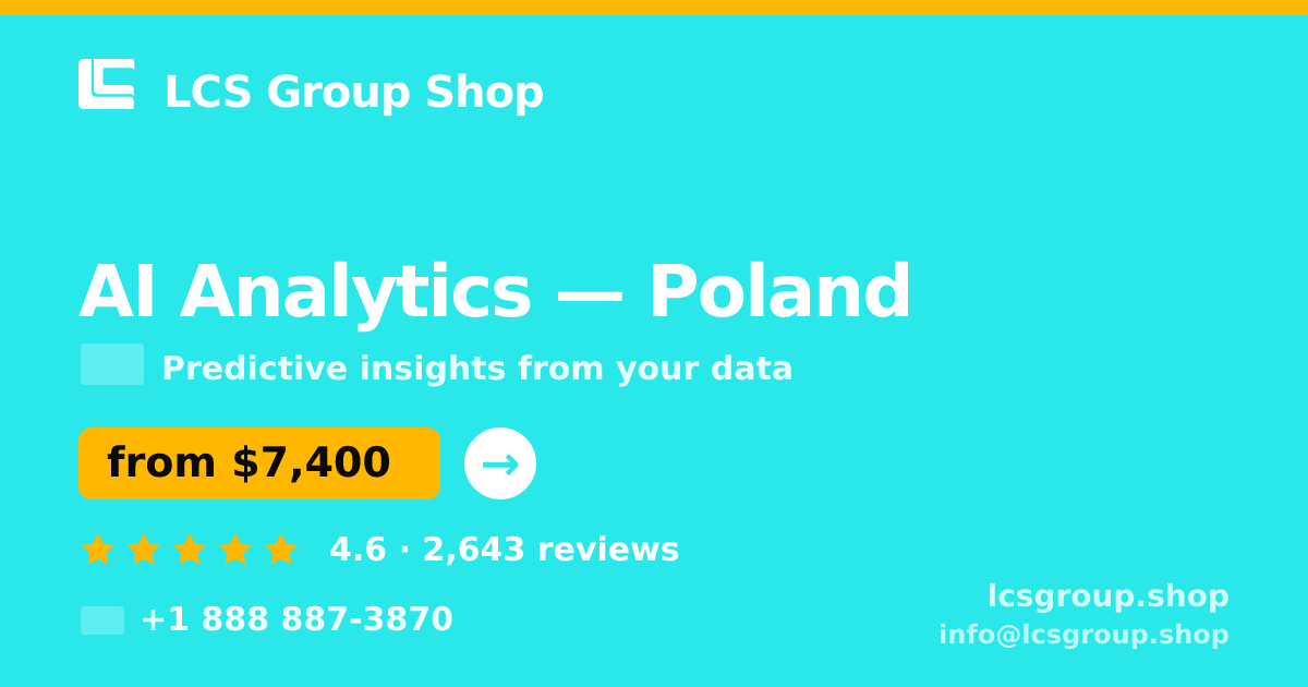 AI Analytics in Poland — from $7,400, rated 4.6/5 by 2643 clients. LCS Group Shop.