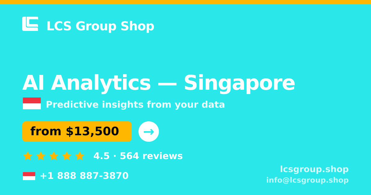 AI Analytics in Singapore — from $13,500, rated 4.5/5 by 564 clients. LCS Group Shop.