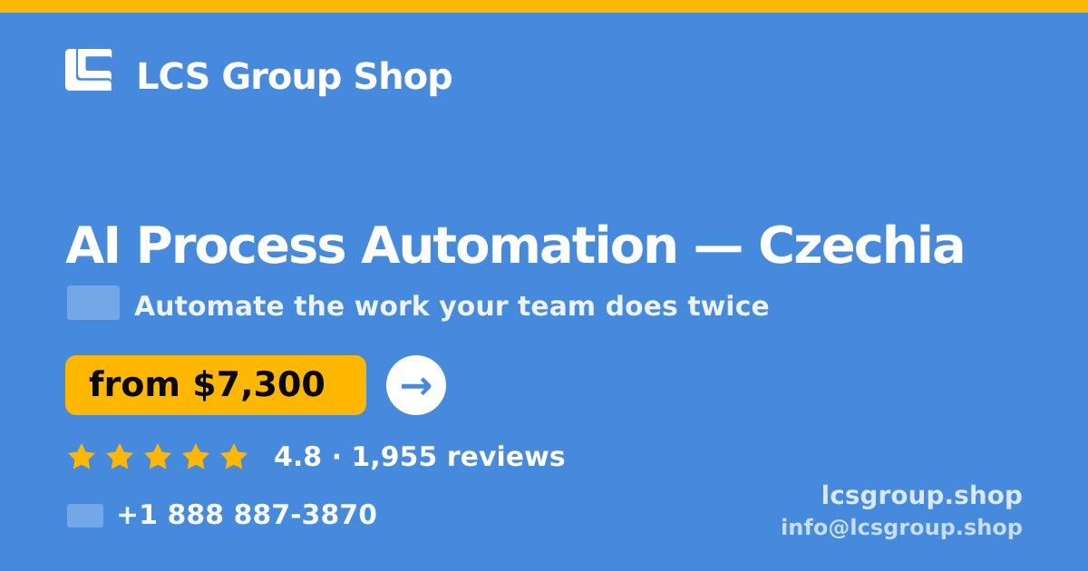 AI Process Automation in Czechia — from $7,300, rated 4.8/5 by 1955 clients. LCS Group Shop.