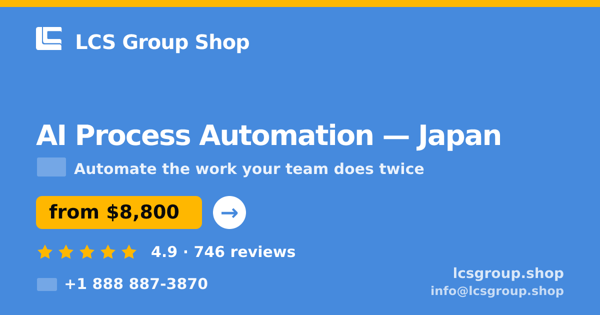 AI Process Automation in Yokohama — from $13,000, rated 4.8/5 by 1082 clients. LCS Group Shop.