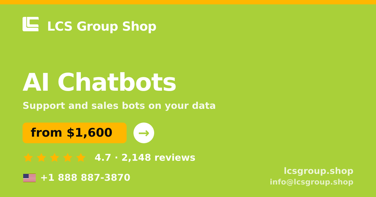 AI Chatbots in the USA — from $1,600/mo, rated 4.7/5 by 2148 clients. LCS Group Shop.