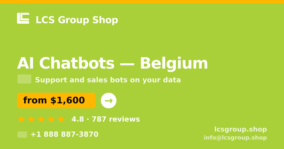 AI Chatbots in Belgium — from $1,600/mo, rated 4.8/5 by 787 clients. LCS Group Shop.