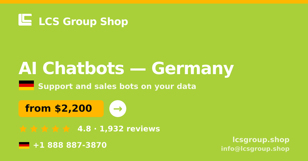 AI Chatbots in Germany — from $2,200/mo, rated 4.8/5 by 1932 clients. LCS Group Shop.