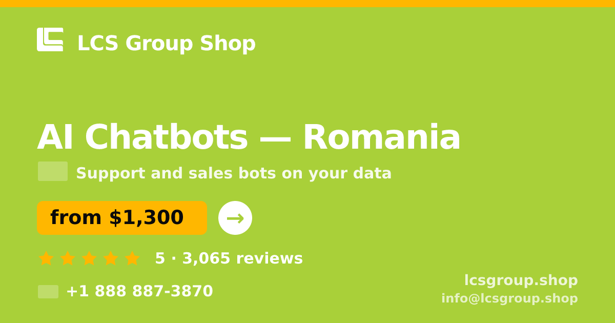 AI Chatbots in Romania — from $1,300/mo, rated 5/5 by 3065 clients. LCS Group Shop.