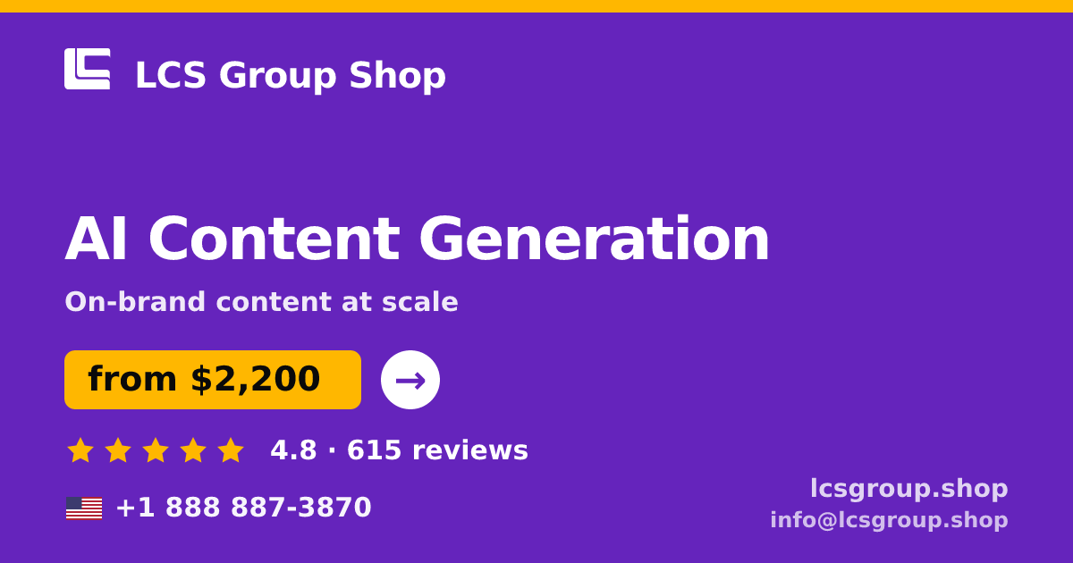 AI Content Generation in the USA — from $2,200/mo, rated 4.8/5 by 615 clients. LCS Group Shop.