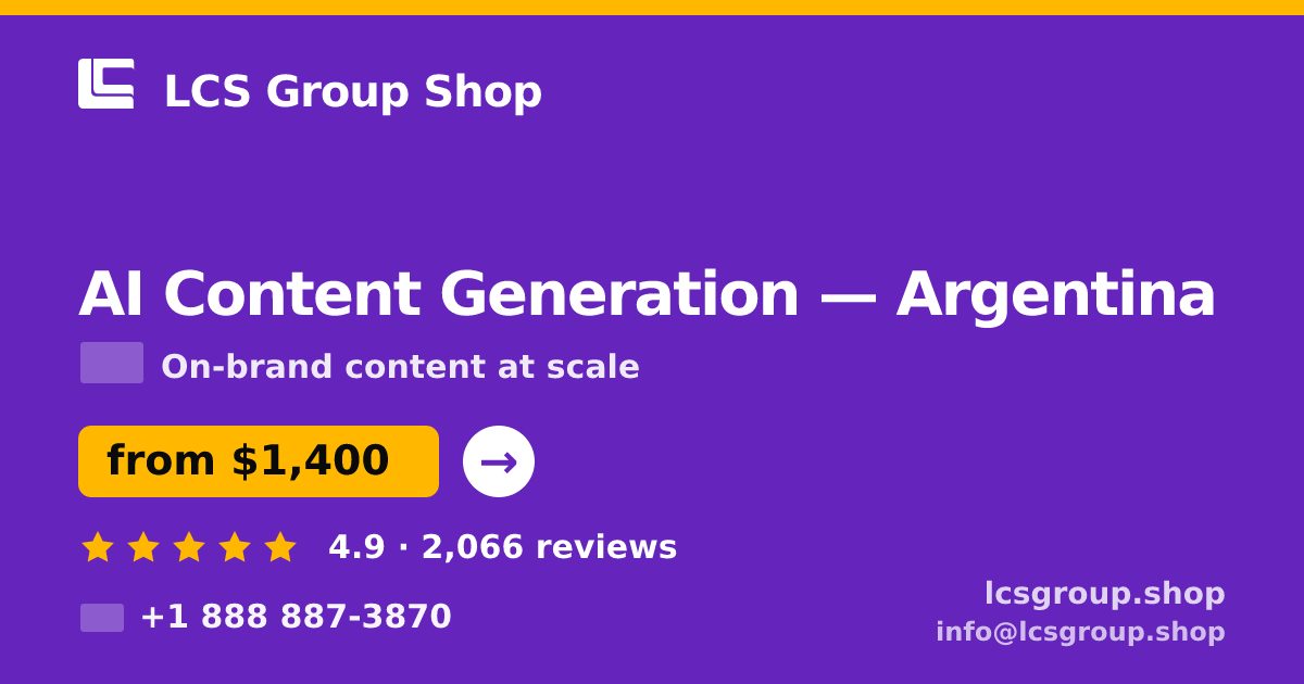 AI Content Generation in Argentina — from $1,400/mo, rated 4.9/5 by 2066 clients. LCS Group Shop.