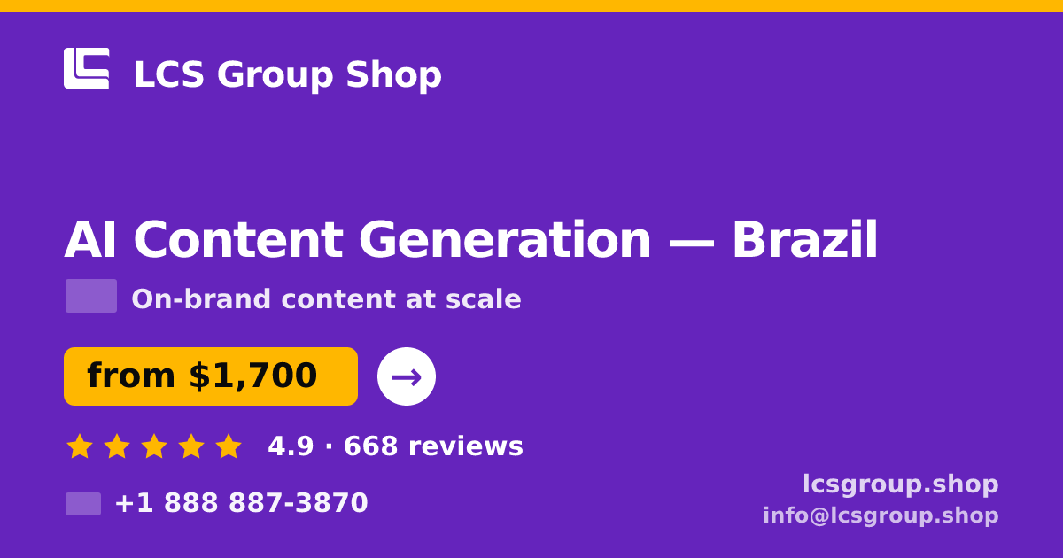 AI Content Generation in Brazil — from $1,700/mo, rated 4.9/5 by 668 clients. LCS Group Shop.
