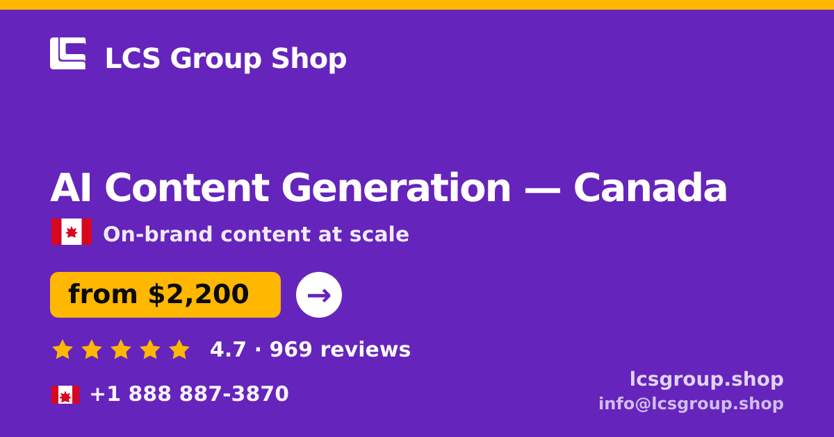 AI Content Generation in Canada — from $2,200/mo, rated 4.7/5 by 969 clients. LCS Group Shop.