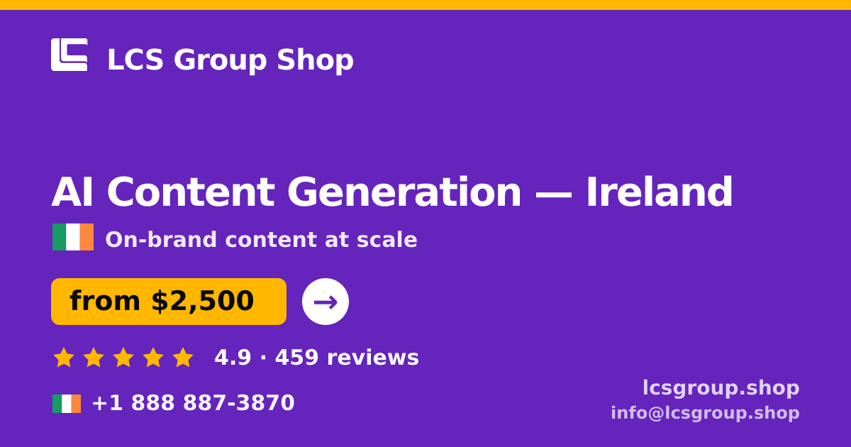 AI Content Generation in Dublin — from $2,400/mo, rated 4.8/5 by 3327 clients. LCS Group Shop.