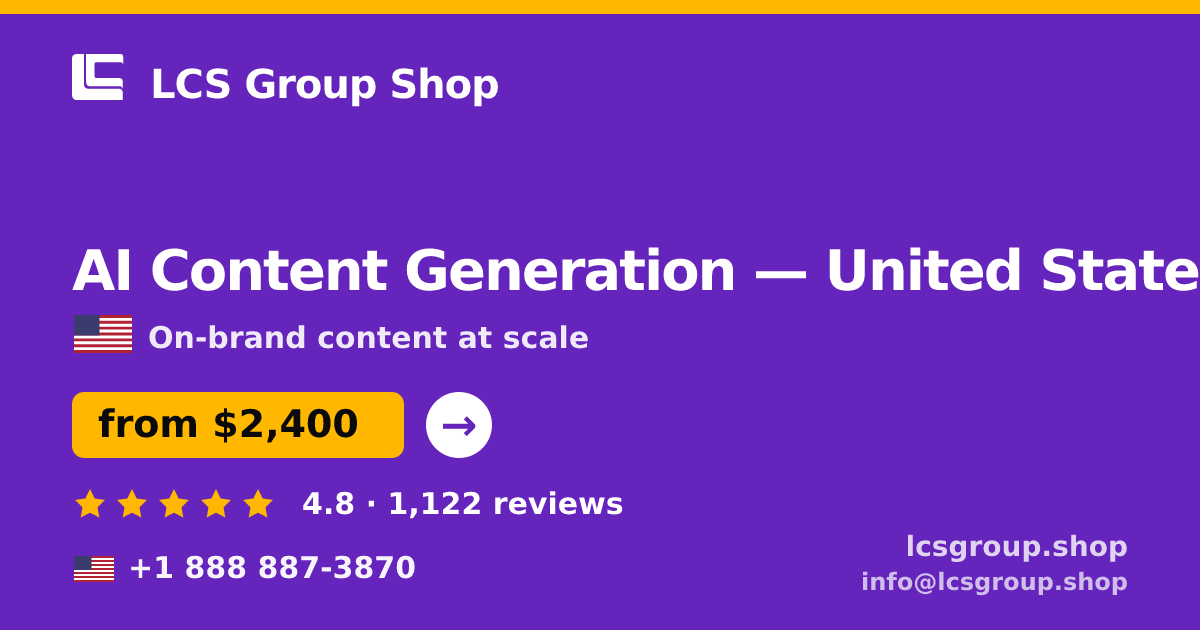 AI Content Generation in United States — from $2,400/mo, rated 4.8/5 by 1122 clients. LCS Group Shop.