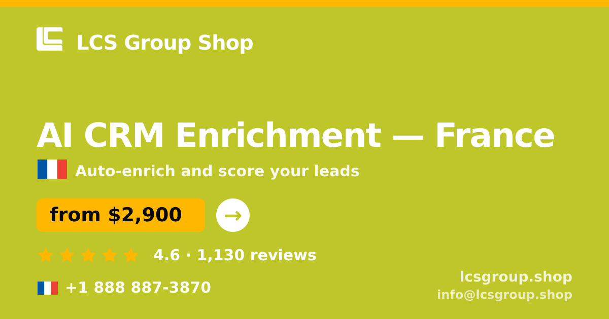 AI CRM Enrichment in Lyon — from $2,700/mo, rated 4.6/5 by 2454 clients. LCS Group Shop.