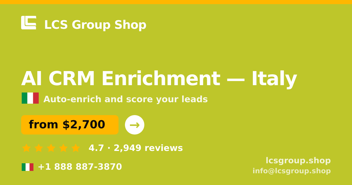 AI CRM Enrichment in Italy — from $2,700/mo, rated 4.7/5 by 2949 clients. LCS Group Shop.