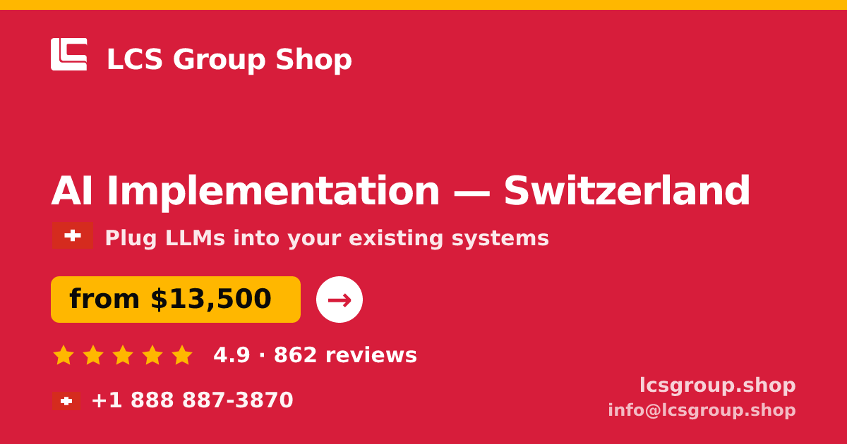 AI Implementation in Basel — from $19,000, rated 4.6/5 by 1905 clients. LCS Group Shop.
