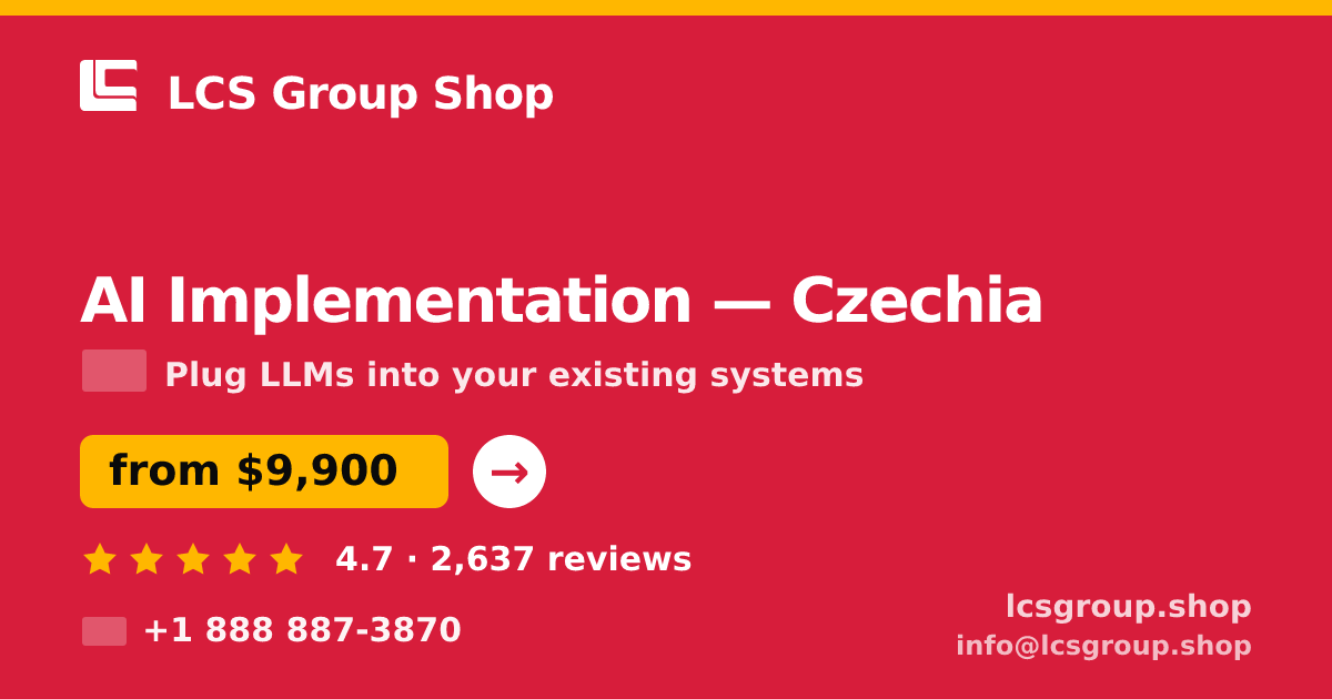 AI Implementation in Czechia — from $9,900, rated 4.7/5 by 2637 clients. LCS Group Shop.