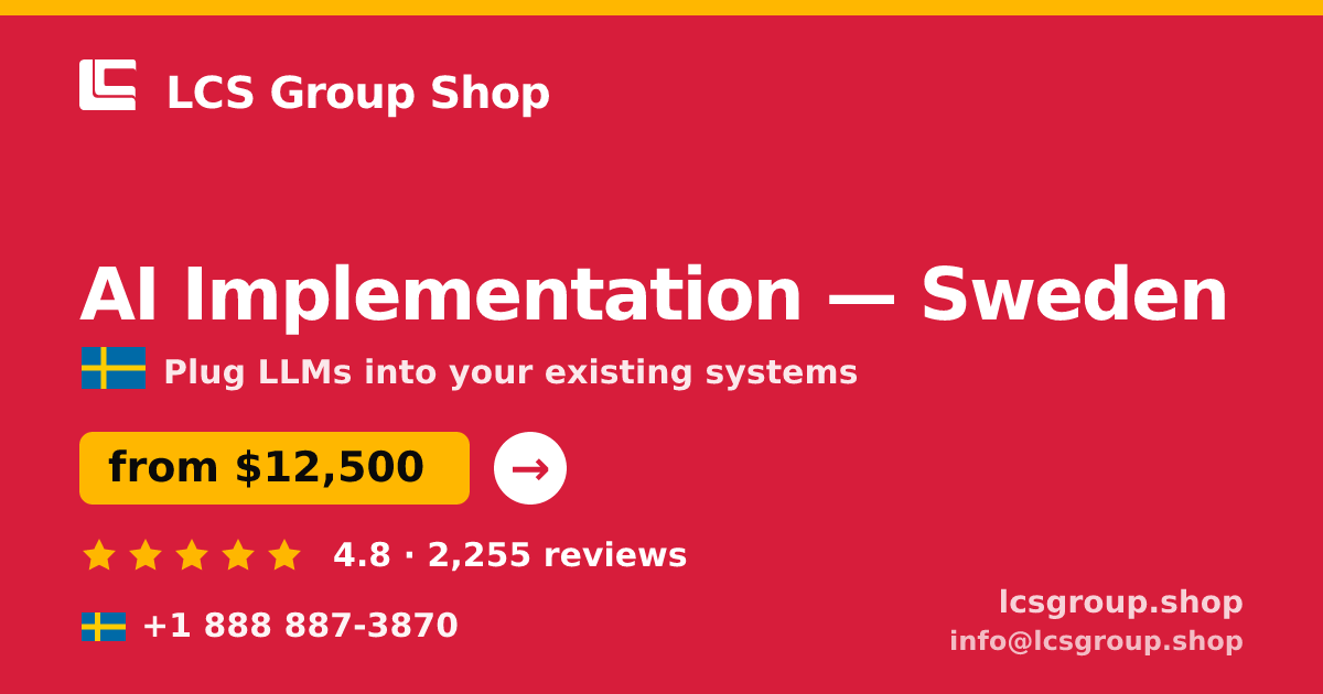 AI Implementation in Malmö — from $13,500, rated 4.9/5 by 1528 clients. LCS Group Shop.
