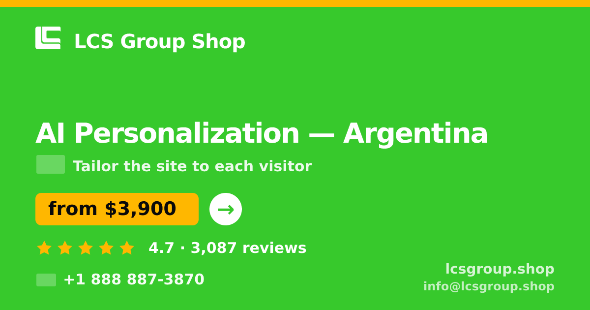 AI Personalization in Argentina — from $3,900, rated 4.7/5 by 3087 clients. LCS Group Shop.