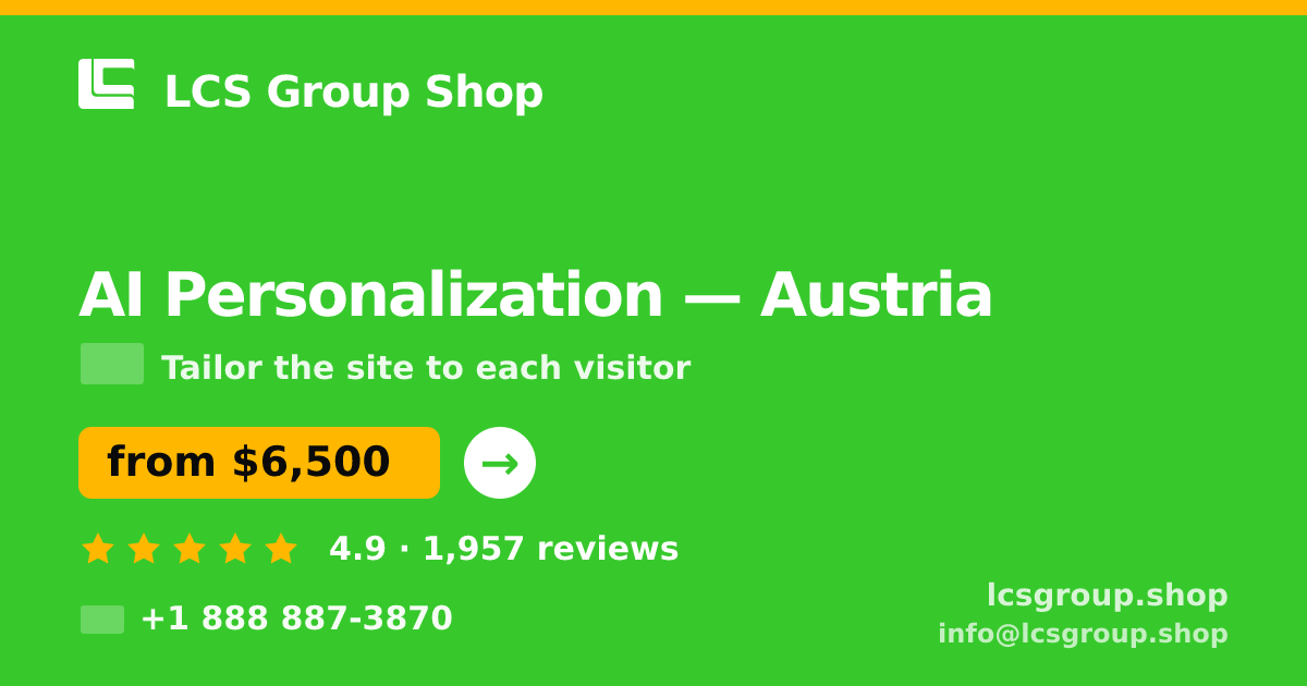 AI Personalization in Austria — from $6,500, rated 4.9/5 by 1957 clients. LCS Group Shop.