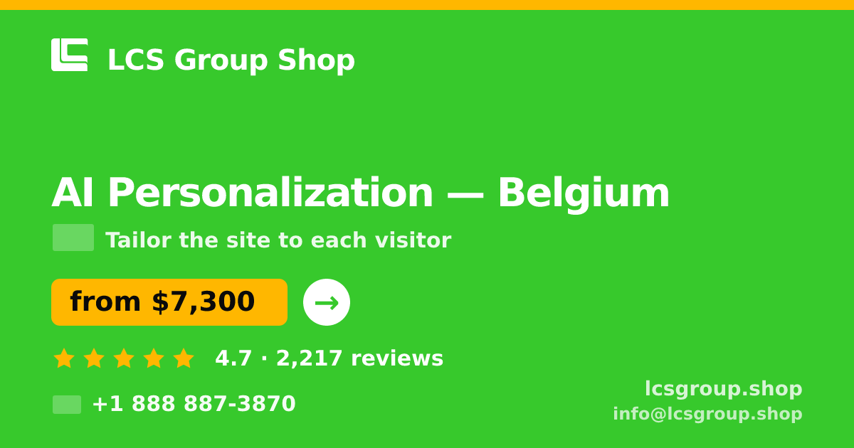 AI Personalization in Belgium — from $7,300, rated 4.7/5 by 2217 clients. LCS Group Shop.
