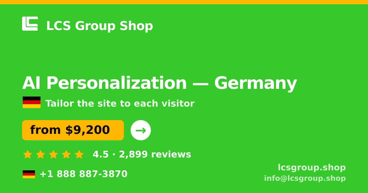 AI Personalization in Germany — from $9,200, rated 4.5/5 by 2899 clients. LCS Group Shop.