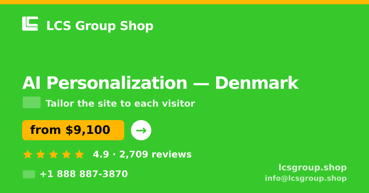 AI Personalization in Denmark — from $9,100, rated 4.9/5 by 2709 clients. LCS Group Shop.
