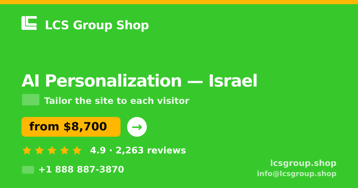 AI Personalization in Jerusalem — from $7,500, rated 4.8/5 by 3227 clients. LCS Group Shop.