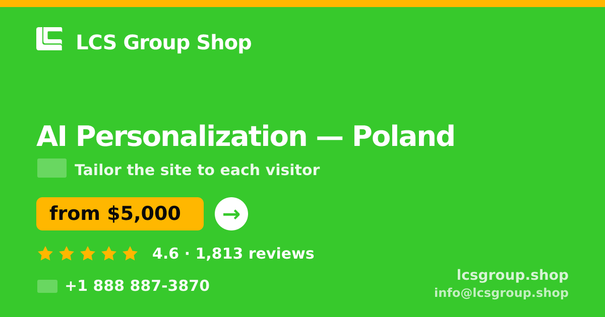 AI Personalization in Poland — from $5,000, rated 4.6/5 by 1813 clients. LCS Group Shop.