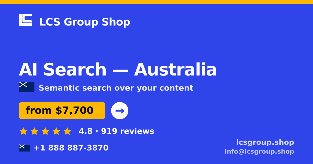 AI Search in Australia — from $7,700, rated 4.8/5 by 919 clients. LCS Group Shop.