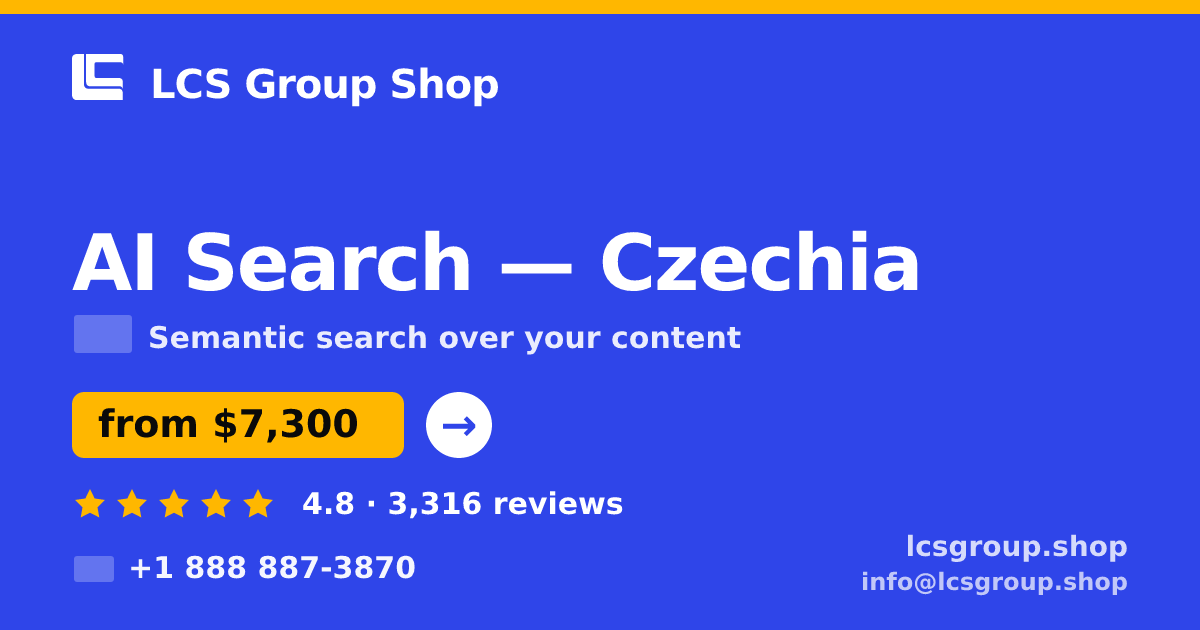 AI Search in Czechia — from $7,300, rated 4.8/5 by 3316 clients. LCS Group Shop.